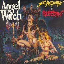 Angel Witch : Screamin' N' Bleedin'
